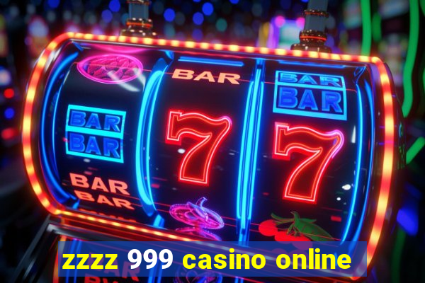 zzzz 999 casino online